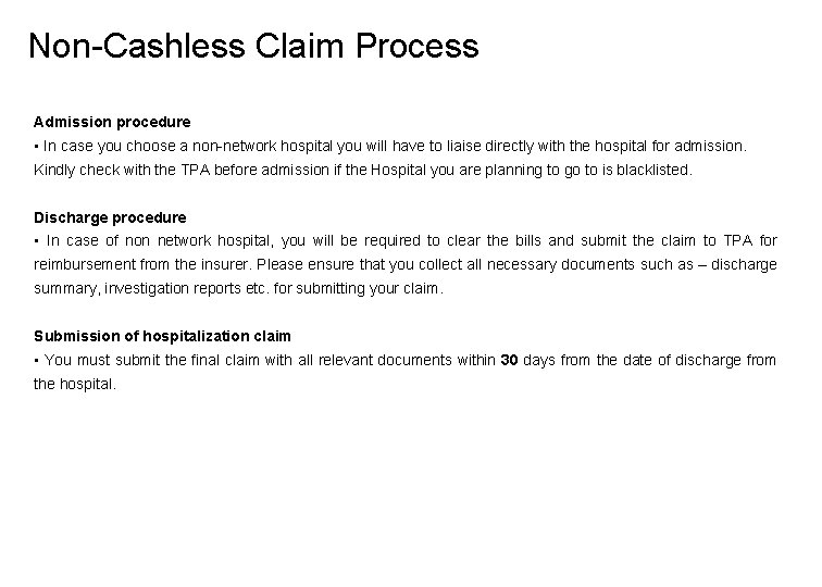 Non-Cashless Claim Process Admission procedure • In case you choose a non-network hospital you