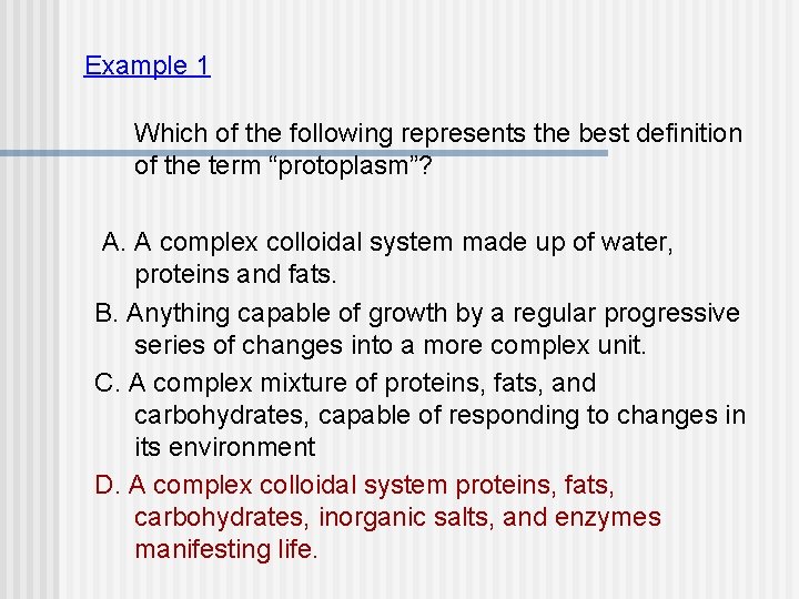 Example 1 Which of the following represents the best definition of the term “protoplasm”?