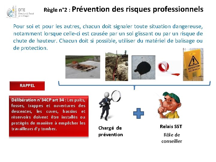 Règle n° 2 : Prévention des risques professionnels Pour soi et pour les autres,