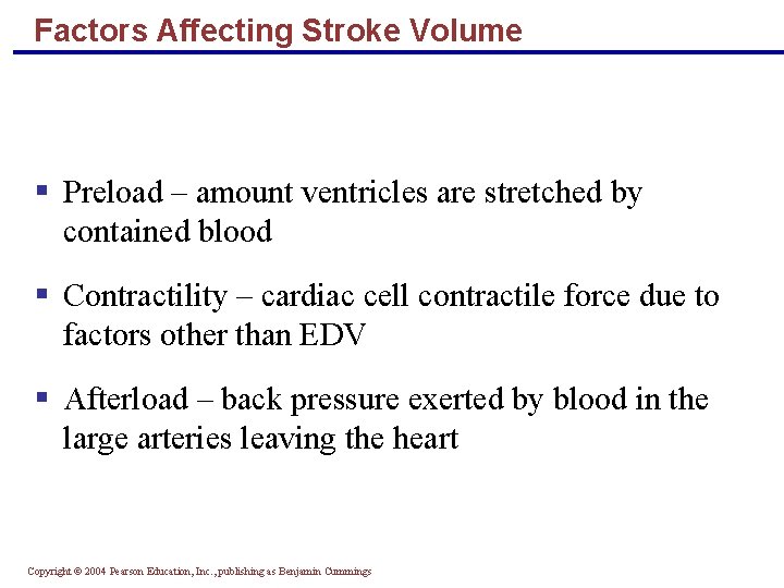 Factors Affecting Stroke Volume § Preload – amount ventricles are stretched by contained blood