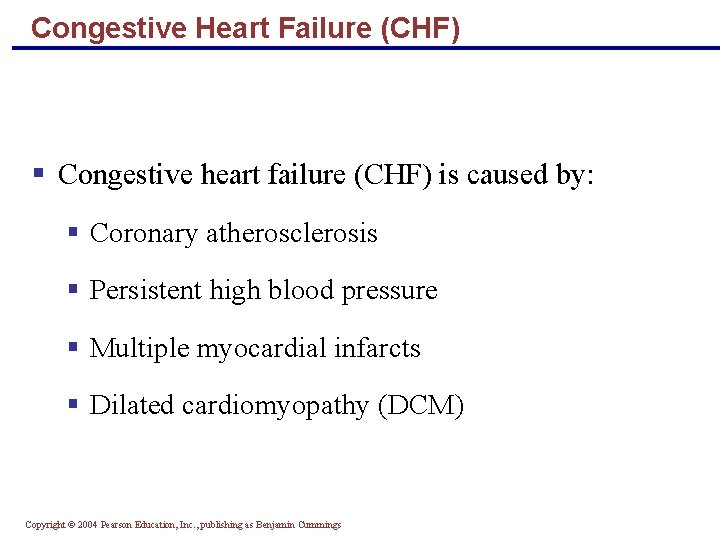 Congestive Heart Failure (CHF) § Congestive heart failure (CHF) is caused by: § Coronary