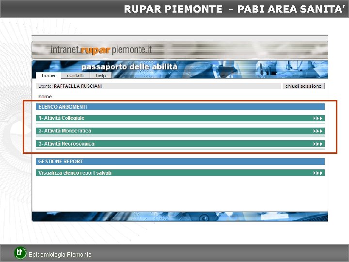 RUPAR PIEMONTE - PABI AREA SANITA’ Epidemiologia Piemonte 