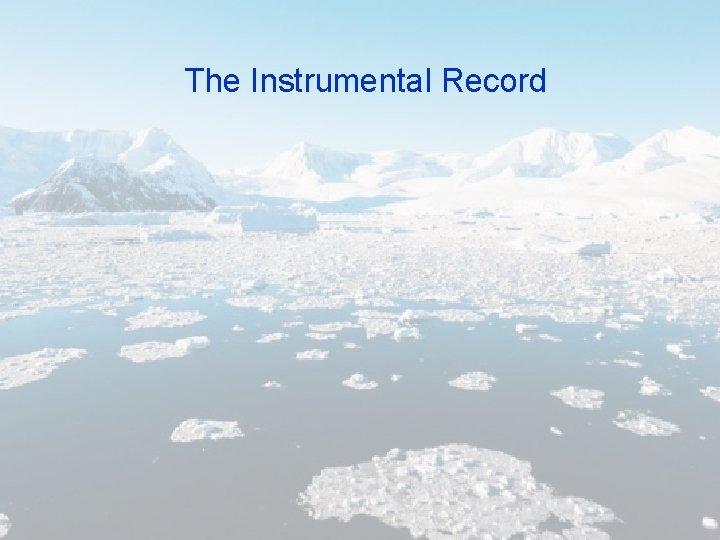 The Instrumental Record 