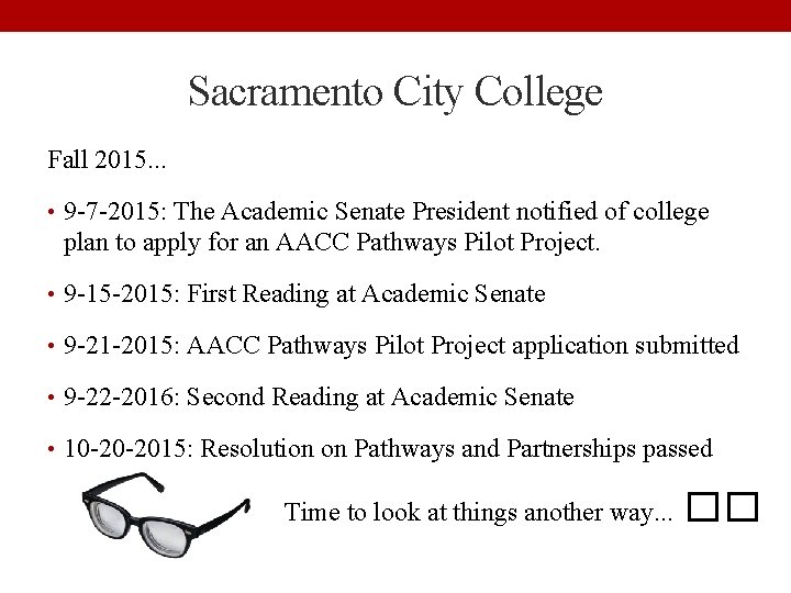 Sacramento City College Fall 2015. . . • 9 -7 -2015: The Academic Senate