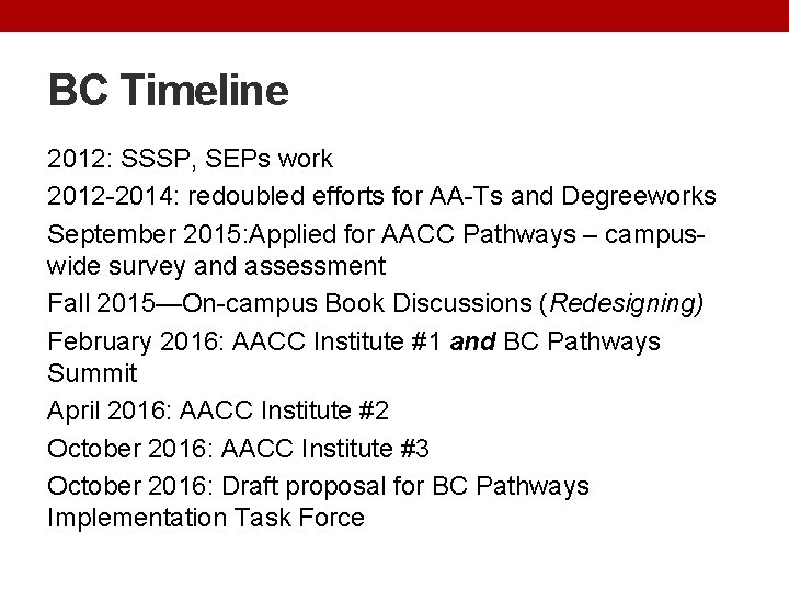 BC Timeline 2012: SSSP, SEPs work 2012 -2014: redoubled efforts for AA-Ts and Degreeworks