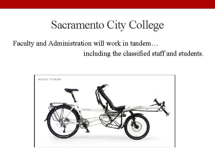 Sacramento City College Faculty and Administration will work in tandem… including the classified staff