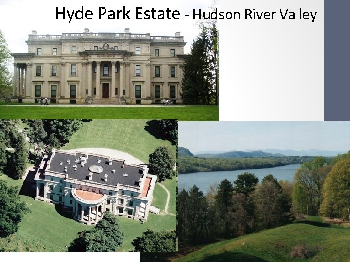 Hyde Park Estate - Hudson River Valley 