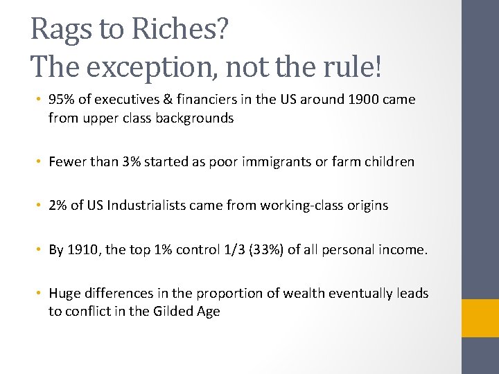 Rags to Riches? The exception, not the rule! • 95% of executives & financiers