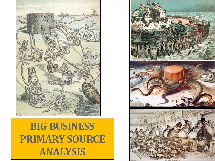 BIG BUSINESS PRIMARY SOURCE ANALYSIS 