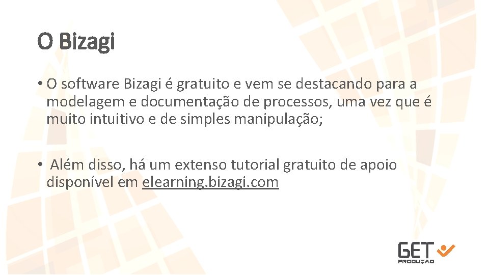 O Bizagi • O software Bizagi é gratuito e vem se destacando para a