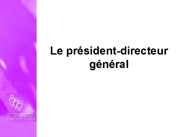 Le président-directeur général 4 