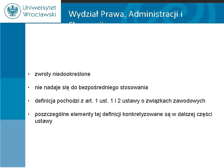 Wydział Prawa, Administracji i Ekonomii • zwroty niedookreślone • nie nadaje się do bezpośredniego