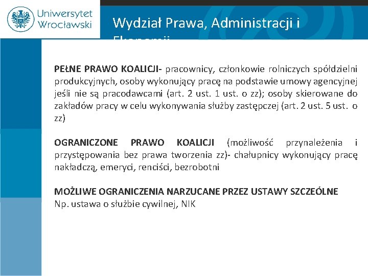 Wydział Prawa, Administracji i Ekonomii PEŁNE PRAWO KOALICJI- pracownicy, członkowie rolniczych spółdzielni produkcyjnych, osoby