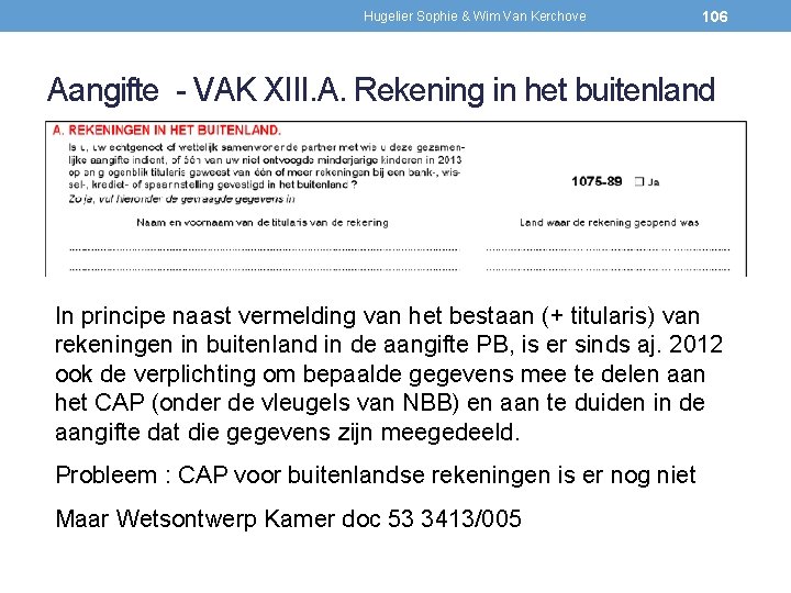 Hugelier Sophie & Wim Van Kerchove 106 Aangifte - VAK XIII. A. Rekening in