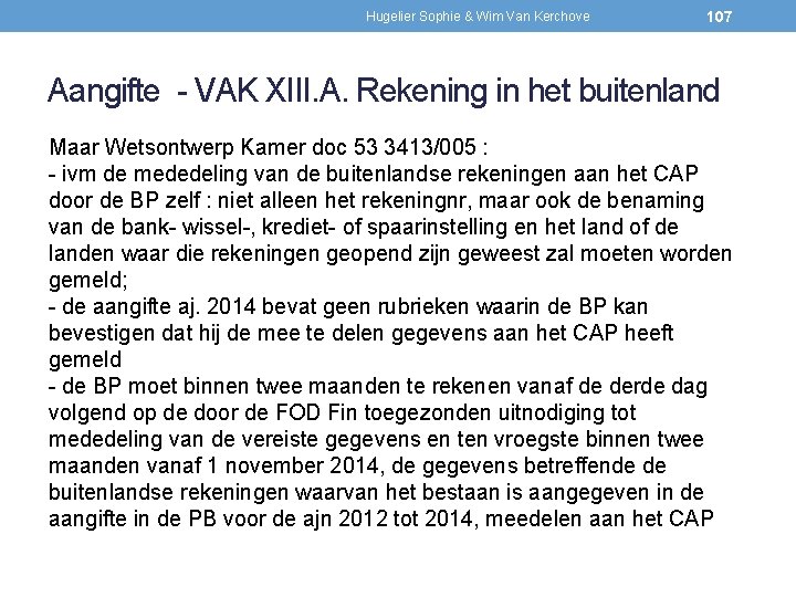 Hugelier Sophie & Wim Van Kerchove 107 Aangifte - VAK XIII. A. Rekening in