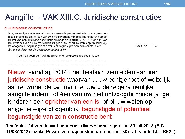 Hugelier Sophie & Wim Van Kerchove 110 Aangifte - VAK XIII. C. Juridische constructies