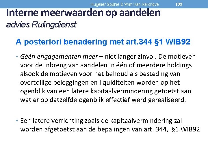 Hugelier Sophie & Wim Van Kerchove Interne meerwaarden op aandelen 133 advies Rulingdienst A