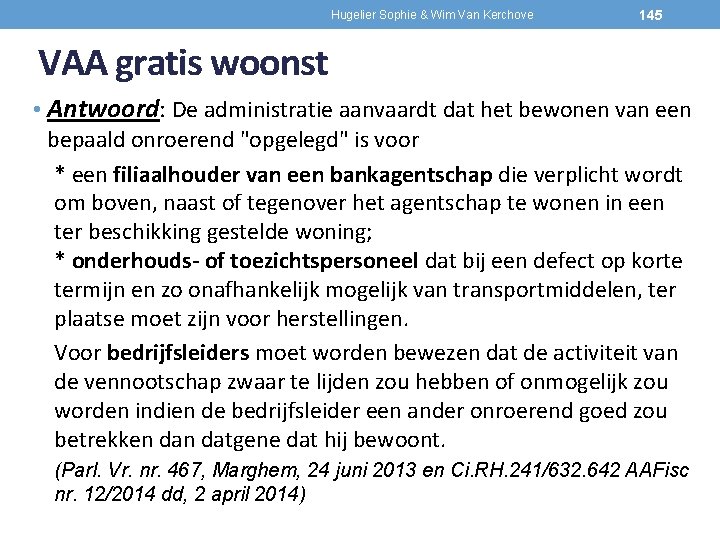 Hugelier Sophie & Wim Van Kerchove 145 VAA gratis woonst • Antwoord: De administratie