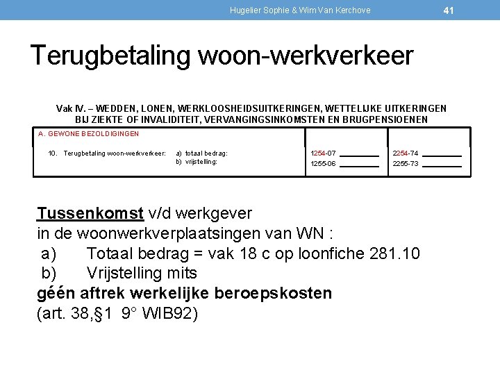 41 Hugelier Sophie & Wim Van Kerchove Terugbetaling woon-werkverkeer Vak IV. – WEDDEN, LONEN,