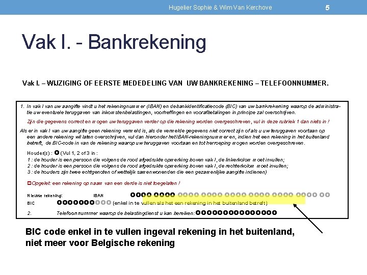 Hugelier Sophie & Wim Van Kerchove 5 Vak I. - Bankrekening Vak I. –