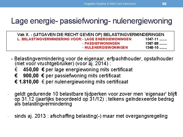 Hugelier Sophie & Wim Van Kerchove 98 Lage energie- passiefwoning- nulenergiewoning Vak X. -
