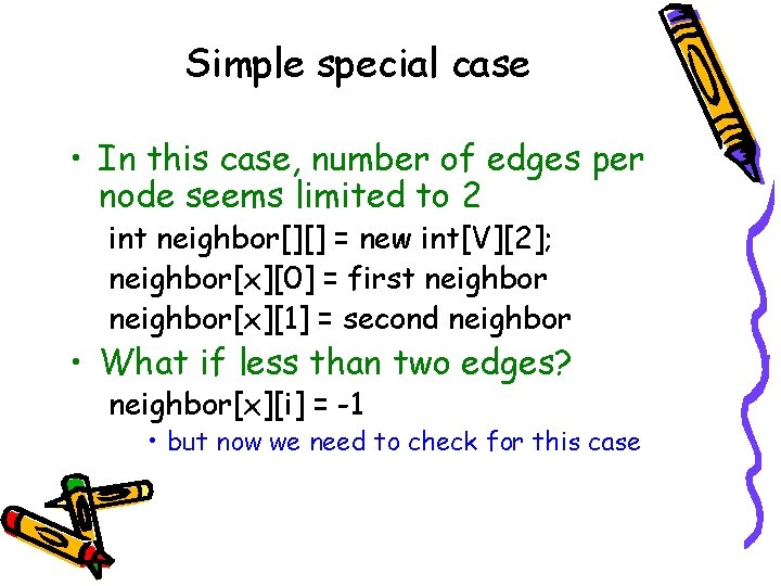 Simple special case • In this case, number of edges per node seems limited