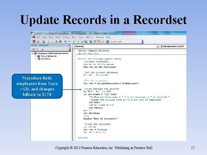 Update Records in a Recordset Procedure finds employees from State = CO, and changes