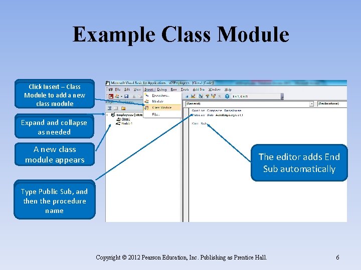 Example Class Module Click Insert – Class Module to adda anew class module Expand
