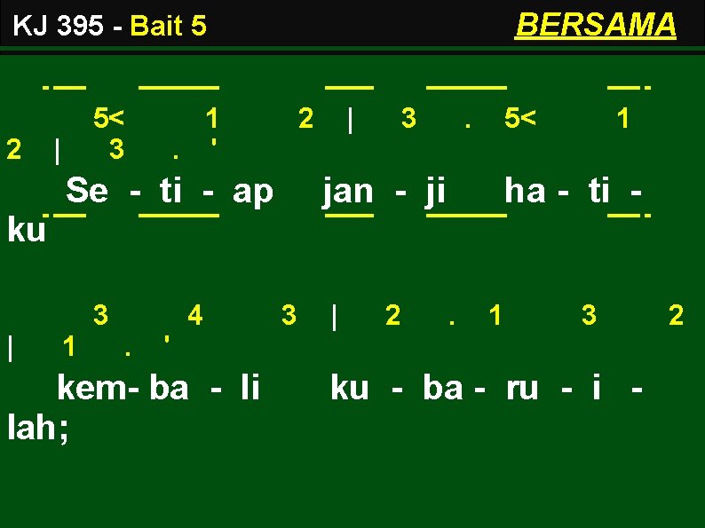 BERSAMA KJ 395 - Bait 5 2 5< 3 | 1. ' 2 Se
