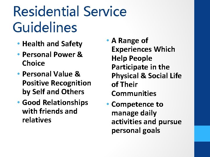 Residential Service Guidelines • Health and Safety • Personal Power & Choice • Personal