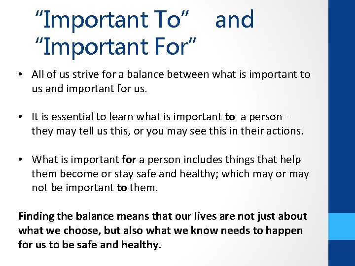 “Important To” and “Important For” • All of us strive for a balance between