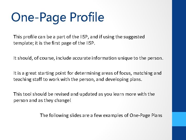 One-Page Profile This profile can be a part of the IISP, and if using