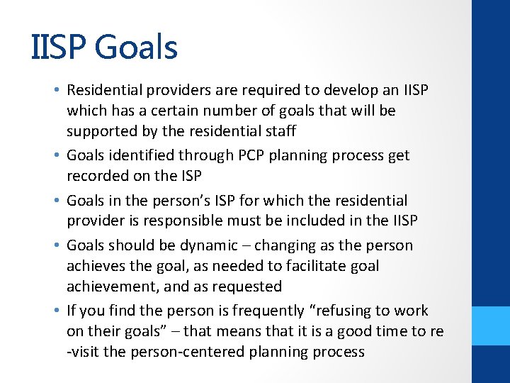 IISP Goals • Residential providers are required to develop an IISP which has a