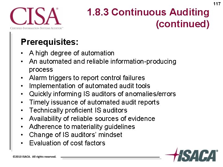 117 1. 8. 3 Continuous Auditing (continued) Prerequisites: • A high degree of automation