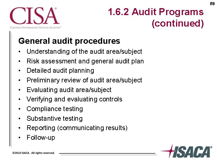 59 1. 6. 2 Audit Programs (continued) General audit procedures • • • Understanding