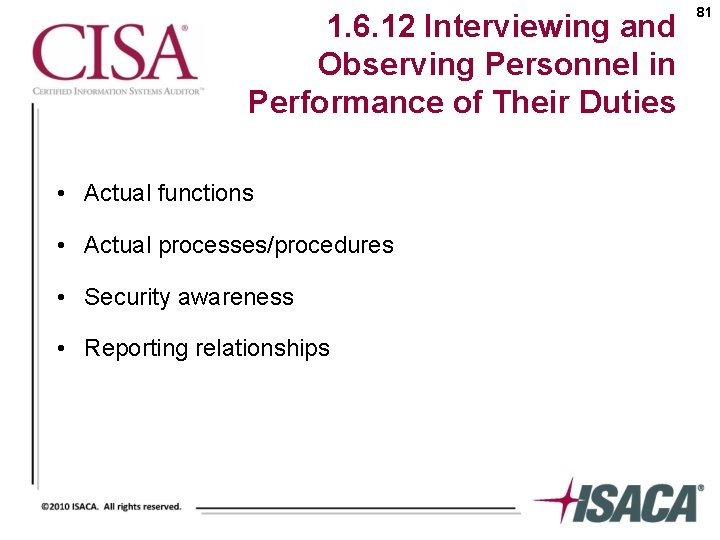 1. 6. 12 Interviewing and Observing Personnel in Performance of Their Duties • Actual