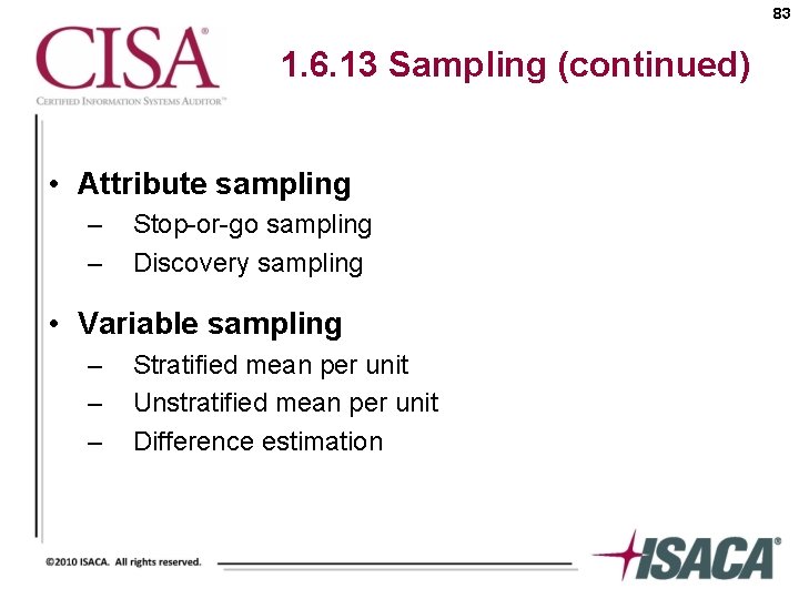 83 1. 6. 13 Sampling (continued) • Attribute sampling – – Stop-or-go sampling Discovery