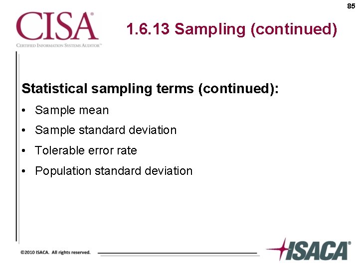 85 1. 6. 13 Sampling (continued) Statistical sampling terms (continued): • Sample mean •