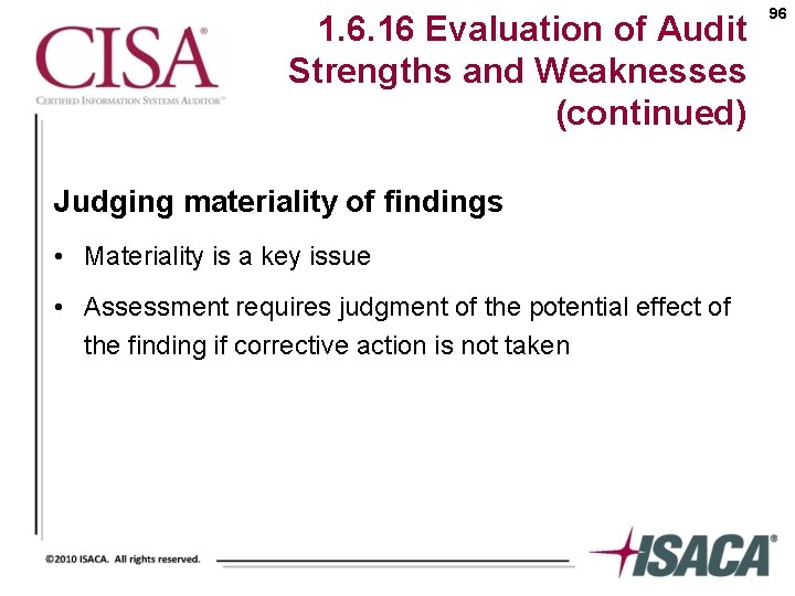 1. 6. 16 Evaluation of Audit Strengths and Weaknesses (continued) Judging materiality of findings