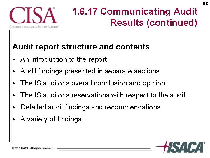 98 1. 6. 17 Communicating Audit Results (continued) Audit report structure and contents •