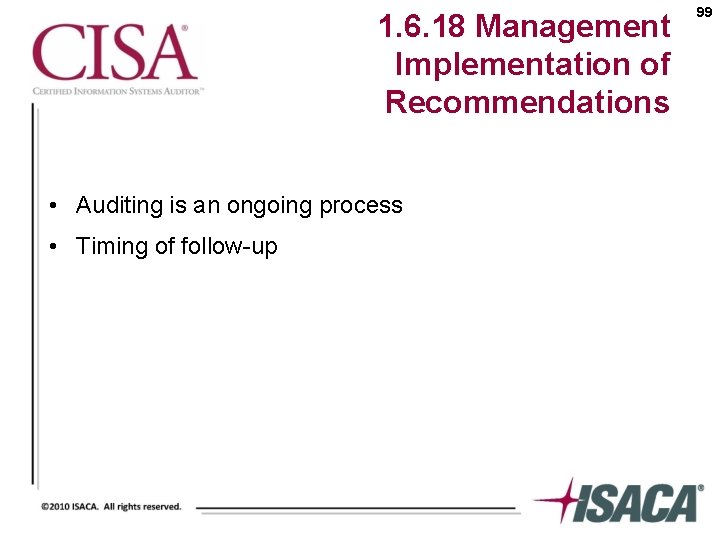 1. 6. 18 Management Implementation of Recommendations • Auditing is an ongoing process •