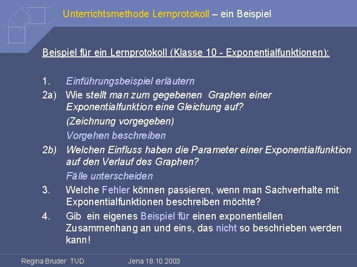 Unterrichtsmethode Lernprotokoll – ein Beispiel für ein Lernprotokoll (Klasse 10 - Exponentialfunktionen): 1. Einführungsbeispiel