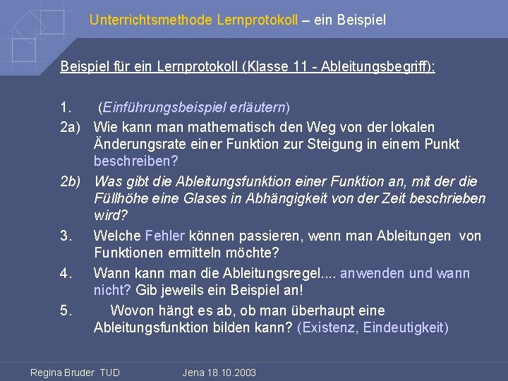 Unterrichtsmethode Lernprotokoll – ein Beispiel für ein Lernprotokoll (Klasse 11 - Ableitungsbegriff): 1. (Einführungsbeispiel