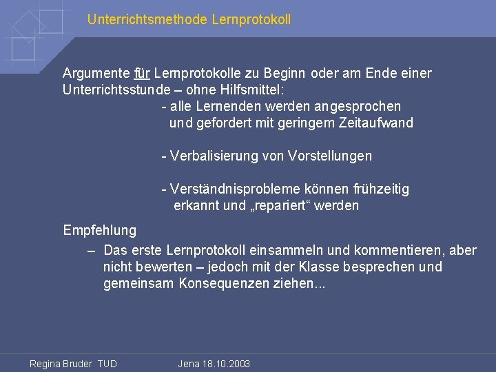 Unterrichtsmethode Lernprotokoll Argumente für Lernprotokolle zu Beginn oder am Ende einer Unterrichtsstunde – ohne