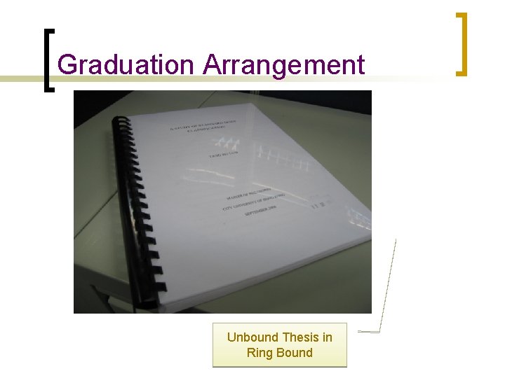 Graduation Arrangement Unbound Thesis in Ring Bound 