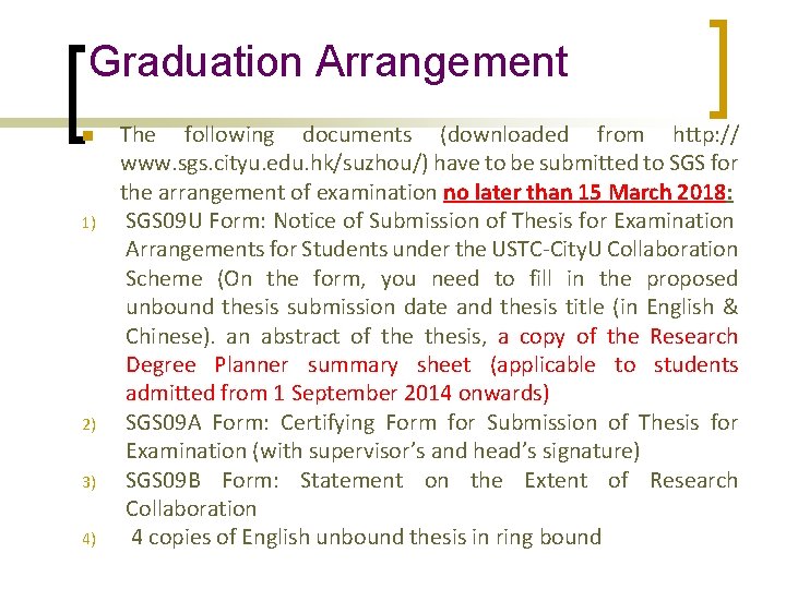 Graduation Arrangement n 1) 2) 3) 4) The following documents (downloaded from http: //