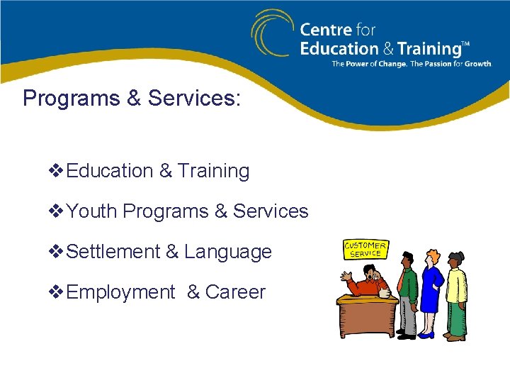 Programs & Services: v. Education & Training v. Youth Programs & Services v. Settlement