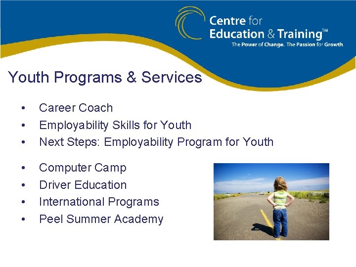 Youth Programs & Services • • • Career Coach Employability Skills for Youth Next