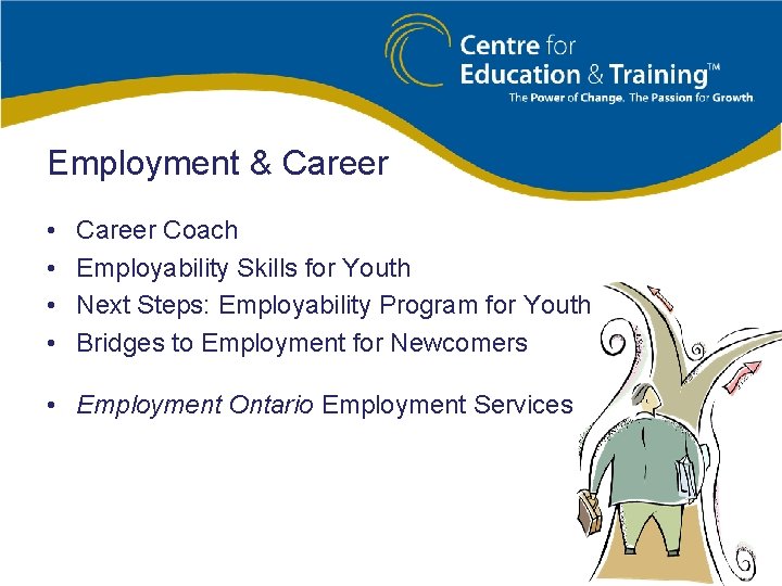 Employment & Career • • Career Coach Employability Skills for Youth Next Steps: Employability