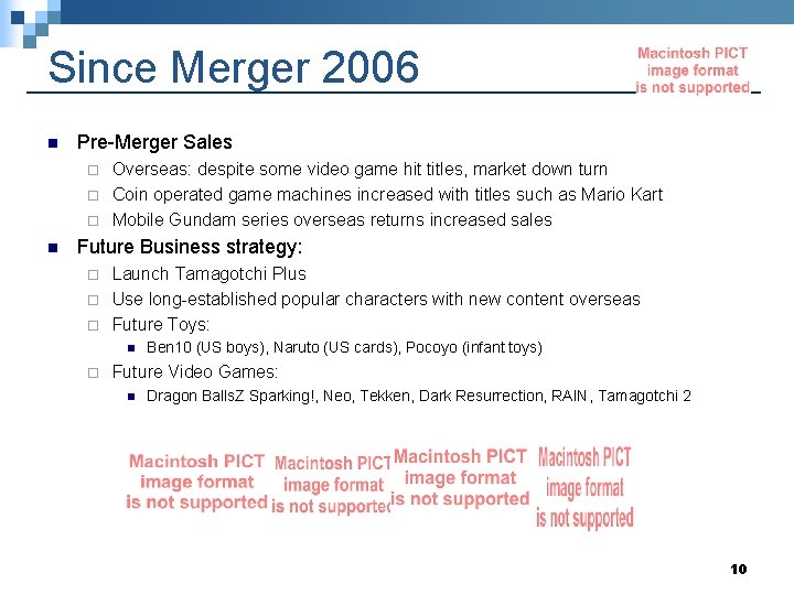 Since Merger 2006 n Pre-Merger Sales Overseas: despite some video game hit titles, market